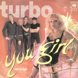 Turbo (NL) : You Girl - Love to Fight